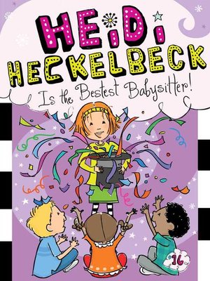 cover image of Heidi Heckelbeck Is the Bestest Babysitter!